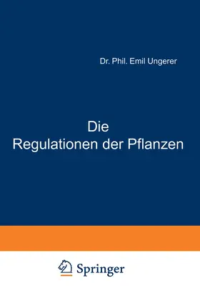 Ungerer / Ruhland / Gildmeister |  Die Regulationen der Pflanzen | Buch |  Sack Fachmedien