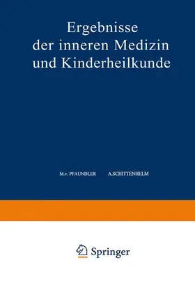 Pfaundler / Schittenhelm / Czerny |  Ergebnisse der Inneren Medizin und Kinderheilkunde | Buch |  Sack Fachmedien
