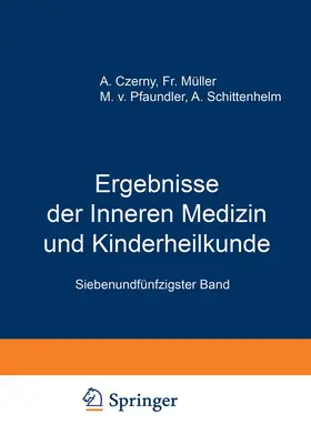 Pfaundler / Schittenhelm / Czerny |  Ergebnisse der Inneren Medizin und Kinderheilkunde | Buch |  Sack Fachmedien