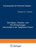 Göppert / Schittenhelm / Langstein |  Die Nasen-, Rachen- und Ohr-Erkrankungen des Kindes in der Taeglichen Praxis | Buch |  Sack Fachmedien