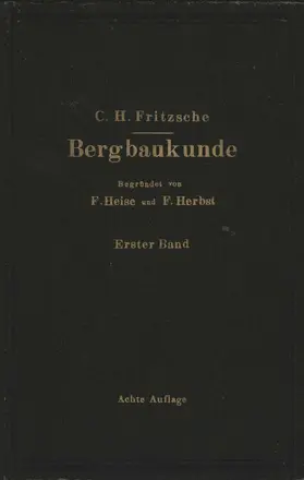 Fritzsche / Heise / Herbst | Lehrbuch der Bergbaukunde | Buch | 978-3-642-88846-5 | www.sack.de