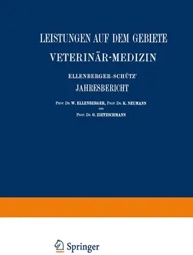 Angeloff / Grimmer / Schristiansen |  Ellenberger-Schütz' Jahresbericht über die Leistungen auf dem Gebiete der Veterinär-Medizin | Buch |  Sack Fachmedien