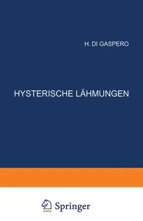 Gaspero / Alzheimer / Lewandowsky |  Hysterische Lähmungen | Buch |  Sack Fachmedien