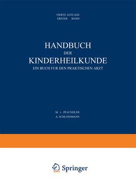Pfaundler / Schlossmann | Handbuch der Kinderheilkunde | Buch | 978-3-642-88932-5 | sack.de
