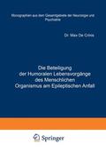 Crinis / Wilmanns / Foerster |  Die Beteiligung der Humoralen Lebensvorgänge des Menschlichen Organismus am Epileptischen Anfall | Buch |  Sack Fachmedien