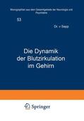 Sepp / Wilmanns / Foerster |  Die Dynamik der Blutzirkulation im Gehirn | Buch |  Sack Fachmedien