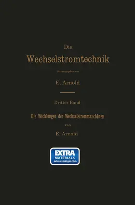Arnold |  Die Wicklungen der Wechselstrommaschinen | Buch |  Sack Fachmedien