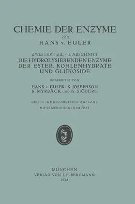 Euler / Josephson / Myrbäck |  Die Hydrolisierenden Enzyme der Ester, Kohlenhydrate und Glukoside | Buch |  Sack Fachmedien