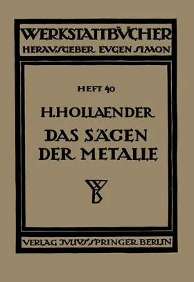 Hollaender / Haake |  Das Sägen der Metalle | Buch |  Sack Fachmedien