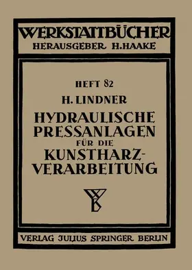 Lindner / Haake |  Hydraulische Preßanlagen für die Kunstharzverarbeitung | Buch |  Sack Fachmedien