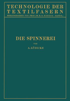Lüdicke / Herzog | Die Spinnerei | Buch | 978-3-642-89042-0 | sack.de