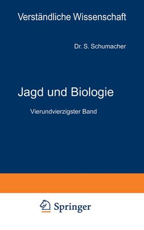 Schumacher von Marienfrid / Loewen | Jagd und Biologie | Buch | 978-3-642-89077-2 | sack.de