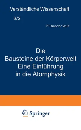 Wulf / Loewen |  Die Bausteine der Körperwelt Eine Einführung in die Atomphysik | Buch |  Sack Fachmedien