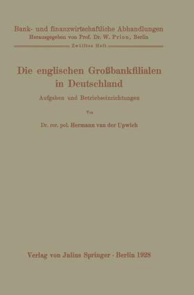 Upwich / Prion | Die englischen Großbankfilialen in Deutschland | Buch | 978-3-642-89124-3 | sack.de