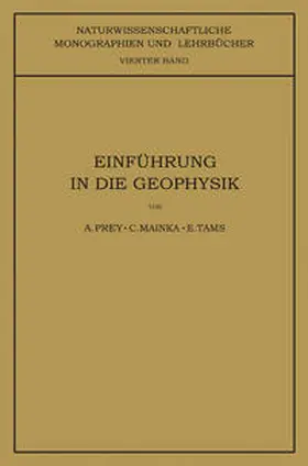 Prey / Tams / Schriftleitung der "Naturwissenschaften" |  Einführung in die Geophysik | Buch |  Sack Fachmedien