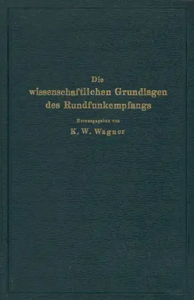 Wagner / Schottky / Aigner |  Die wissenschaftlichen Grundlagen des Rundfunkempfangs | Buch |  Sack Fachmedien