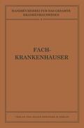 Biesalski / Eckhardt / Gottstein |  Fachkrankenhäuser | Buch |  Sack Fachmedien