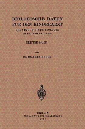 Brock / Knauer / Klinke | Biologische Daten für den Kinderarzt | Buch | 978-3-642-89162-5 | sack.de