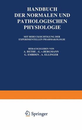 Bethe / Ellinger / Bergmann |  Handbuch der Normalen und Pathologischen Physiologie | Buch |  Sack Fachmedien