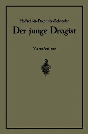 Hoffschildt / Walter / Drechsler |  Der junge Drogist | Buch |  Sack Fachmedien