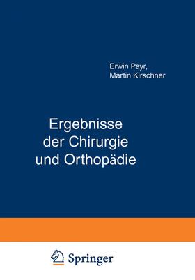 Payr / Kirschner / Küttner | Ergebnisse der Chirurgie und Orthopädie | Buch | 978-3-642-89235-6 | sack.de