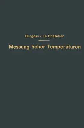Burgess / Le Chatelier / Leithäuser | Die Messung hoher Temperaturen | Buch | 978-3-642-89244-8 | www.sack.de