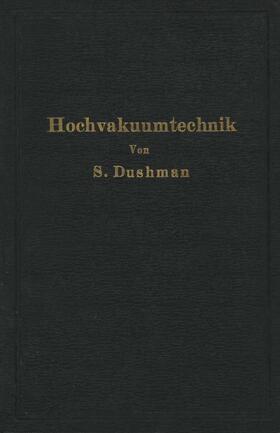 Dushman / Reimann / Berthold | Die Grundlagen der Hochvakuumtechnik | Buch | 978-3-642-89253-0 | sack.de
