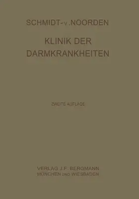 Schmidt / Noorden / Strassner | Klinik der Darmkrankheiten | Buch | 978-3-642-89255-4 | www.sack.de