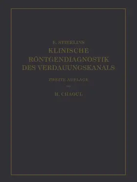 Stierlin / Chaoul |  Klinische Röntgendiagnostik des Verdauungskanals | Buch |  Sack Fachmedien