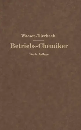 Waeser / Dierbach | Der Betriebs-Chemiker | Buch | 978-3-642-89283-7 | www.sack.de