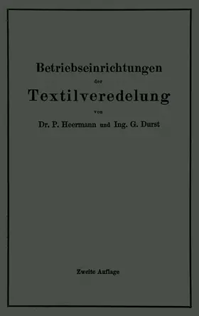 Heermann / Durst |  Betriebseinrichtungen der Textilveredelung | Buch |  Sack Fachmedien