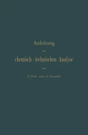 Ulzer / Fraenkel |  Anleitung zur chemisch-technischen Analyse | Buch |  Sack Fachmedien