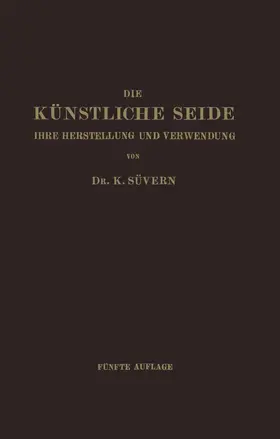 Süvern / Frederking |  Die Künstliche Seide | Buch |  Sack Fachmedien