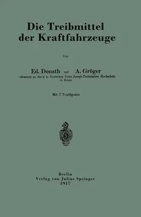Donath / Gröger | Die Treibmittel der Kraftfahrzeuge | Buch | 978-3-642-89316-2 | www.sack.de