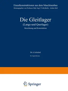 Schiebel / Körner |  Die Gleitlager (Längs- und Querlager) | Buch |  Sack Fachmedien