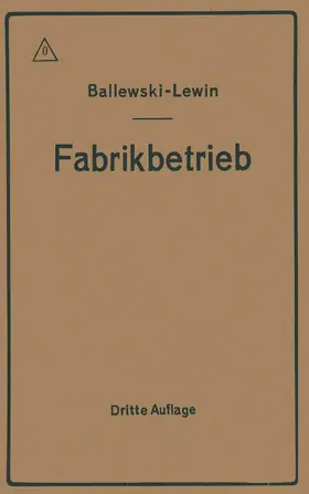 Ballewski / Lewin |  Der Fabrikbetrieb | Buch |  Sack Fachmedien