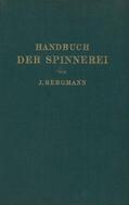 Lüdicke / Bergmann |  Handbuch der Spinnerei | Buch |  Sack Fachmedien