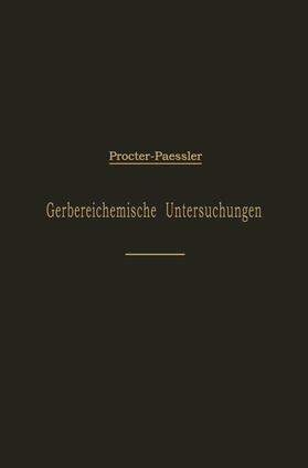 Päßler / Procter | Leitfaden für gerbereichemische Untersuchungen | Buch | 978-3-642-89415-2 | sack.de