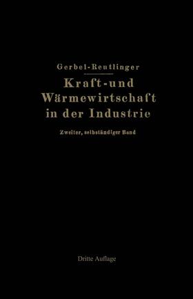 Reutlinger / Gerbel |  Kraft- und Wärmewirtschaft in der Industrie | Buch |  Sack Fachmedien