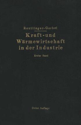 Reutlinger / Gerbel | Kraft- und Wärmewirtschaft in der Industrie | Buch | 978-3-642-89428-2 | sack.de
