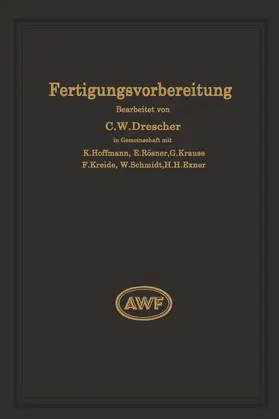Drescher / Schmidt |  Fertigungsvorbereitung als Grundlage der Arbeitsvorbereitung | Buch |  Sack Fachmedien