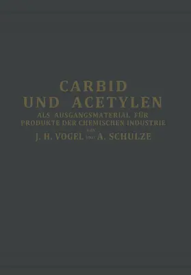 Vogel / Schulze-Altenburg | Carbid und Acetylen | Buch | 978-3-642-89445-9 | www.sack.de