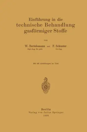 Schuster / Bertelsmann |  Einführung in die technische Behandlung gasförmiger Stoffe | Buch |  Sack Fachmedien