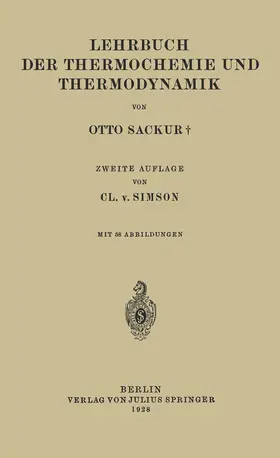 Sackur / Simson | Lehrbuch der Thermochemie und Thermodynamik | Buch | 978-3-642-89456-5 | www.sack.de