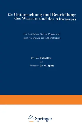 Ohlmüller / Spitta |  Die Untersuchung und Beurteilung des Wassers und des Abwassers | Buch |  Sack Fachmedien