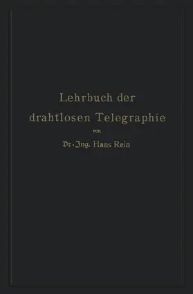 Rein / Wirtz |  Lehrbuch der drahtlosen Telegraphie | Buch |  Sack Fachmedien