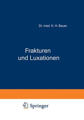 Bauer | Frakturen und Luxationen | Buch | 978-3-642-89518-0 | sack.de