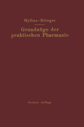 Brieger | Grundzüge der praktischen Pharmazie | Buch | 978-3-642-89571-5 | sack.de