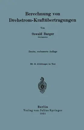 Burger | Berechnung von Drehstrom-Kraftübertragungen | Buch | 978-3-642-89595-1 | www.sack.de