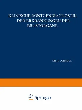 Chaoul |  Klinische Röntgendiagnostik der Erkrankungen der Brustorgane | Buch |  Sack Fachmedien